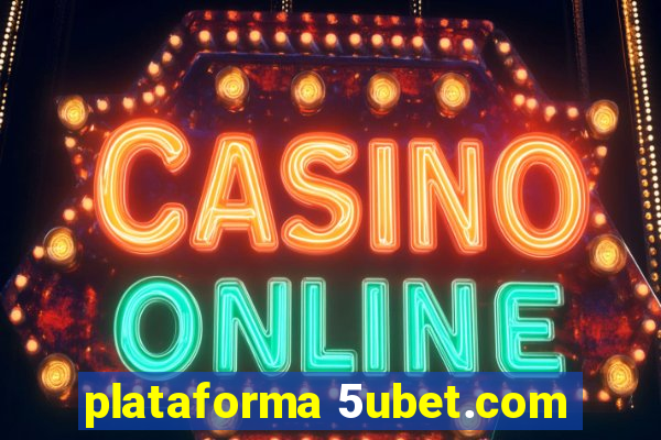 plataforma 5ubet.com